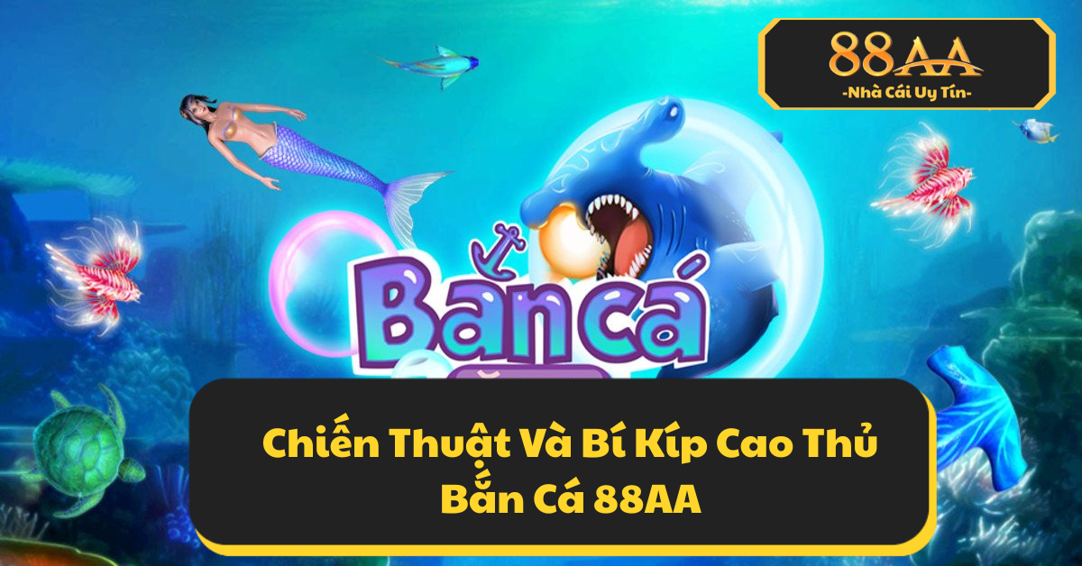 Chiến Thuật Và Bí Kíp Cao Thủ Giúp Người Chơi Nâng Cao Kỹ Năng