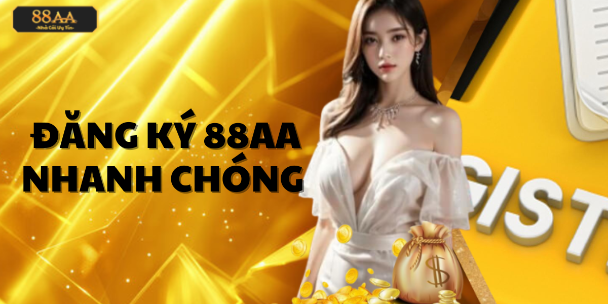 đăng ký 88AA nhanh chóng