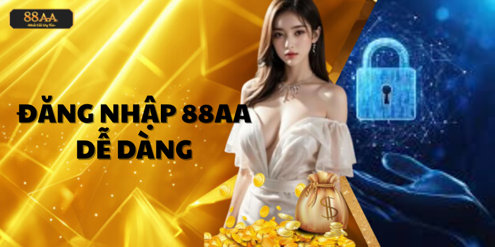 đăng nhập 88AA dễ dàng