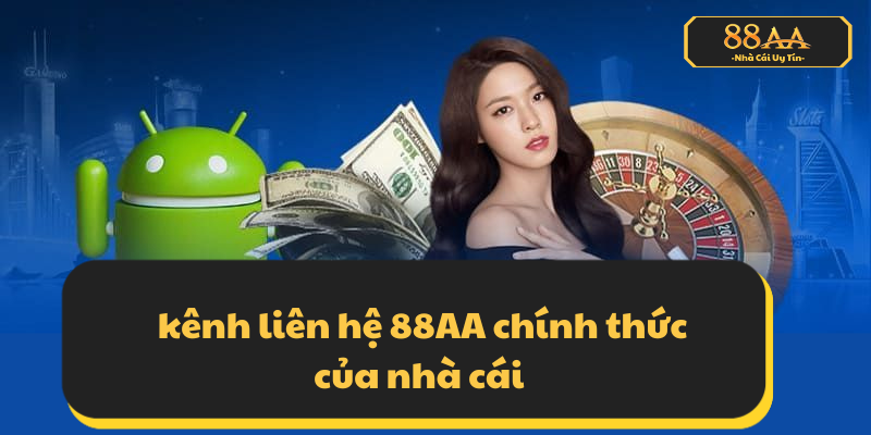 liên hệ 88AA chính thức của nhà cái 88AA